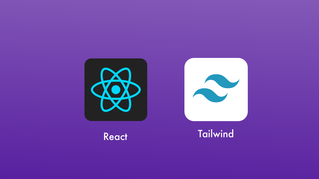 Logos of React and Tailwind CSS displayed side by side on a purple gradient background, with 'React' written below the React logo and 'Tailwind' below the Tailwind logo