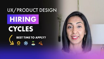 UX and Product Design Hiring Cycles! | When to apply to land a job