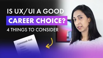 Is a Career in UX and Product Design a Good Choice?