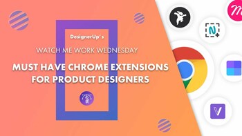 10 Must Have Chrome Extensions for UI/UX and Product Designers