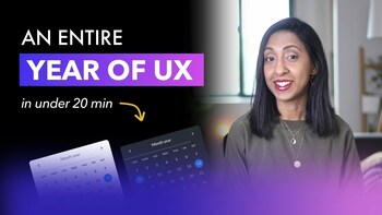 An Entire Year of UX Design in Under 20 Minutes