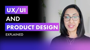 UX/UI and Product Design Explained